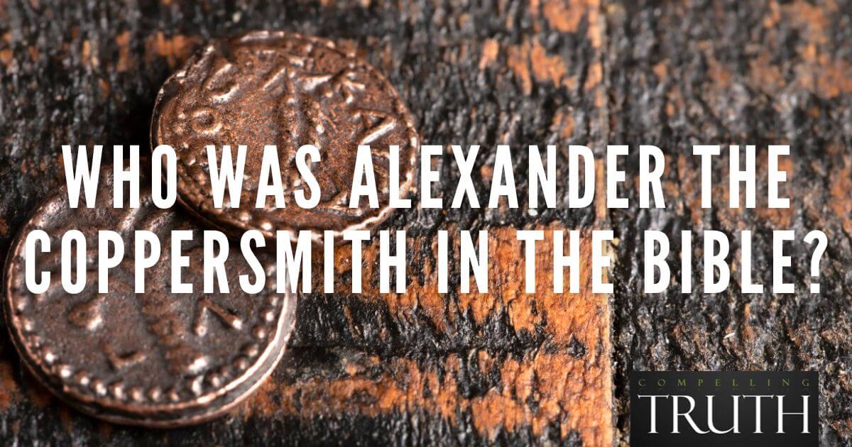 Who was Alexander the coppersmith in the Bible