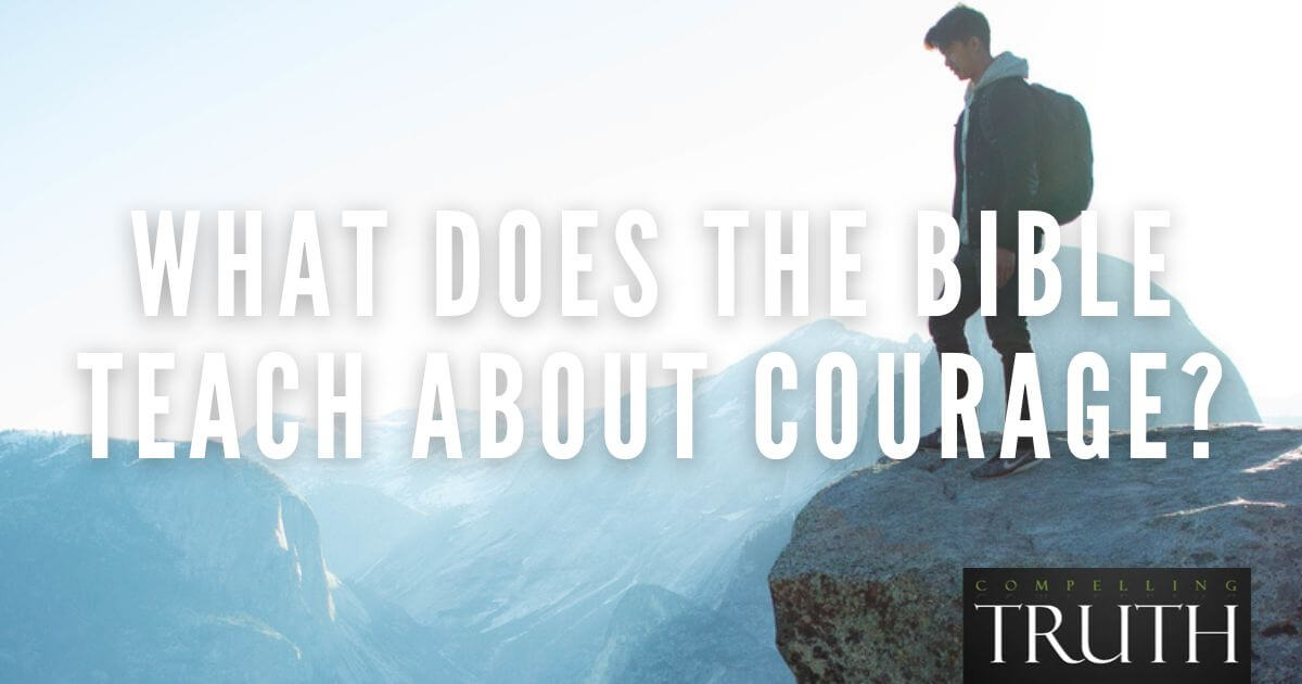 what-does-the-bible-teach-about-courage