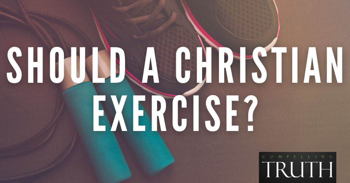 should-a-christian-exercise-what-does-the-bible-say-about-health