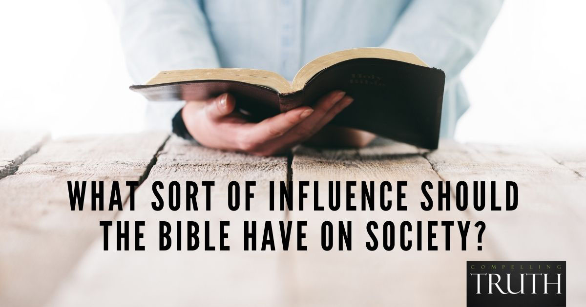 what-sort-of-influence-should-the-bible-have-on-society