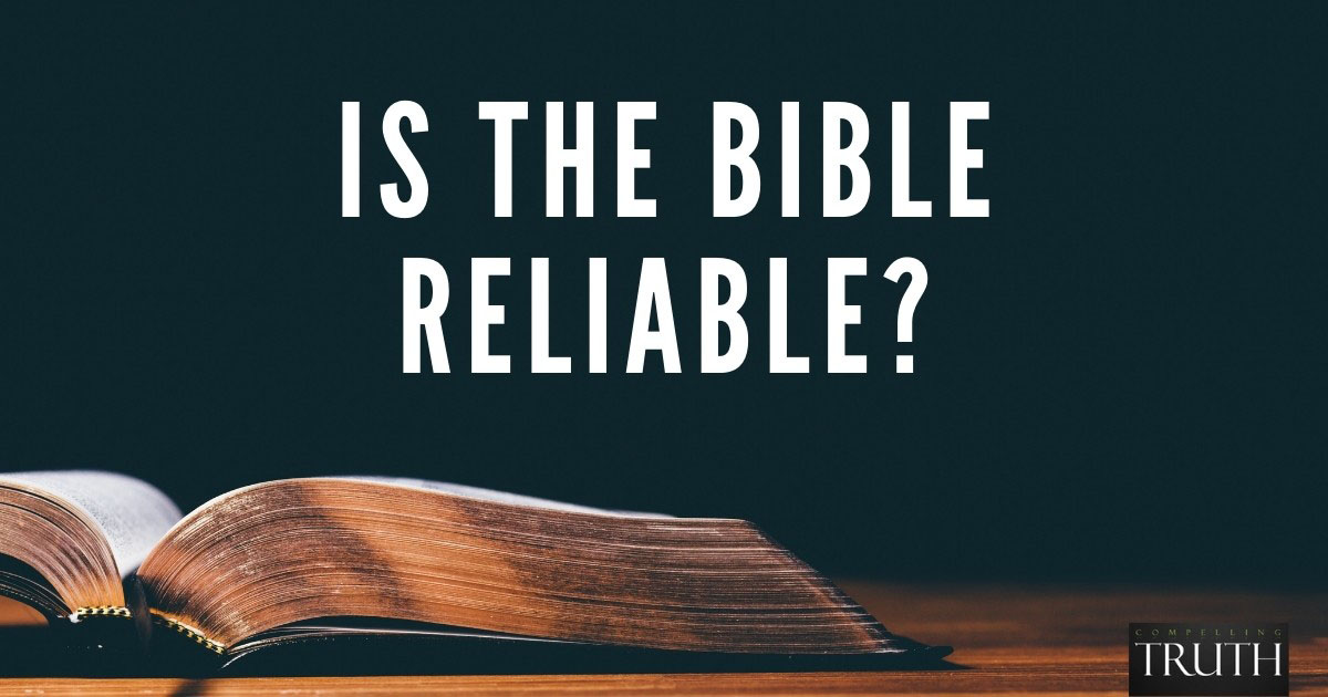 Is the Bible reliable?