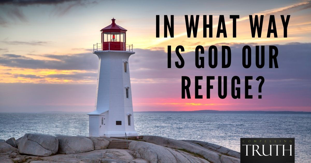 In What Way Is God Our Refuge 