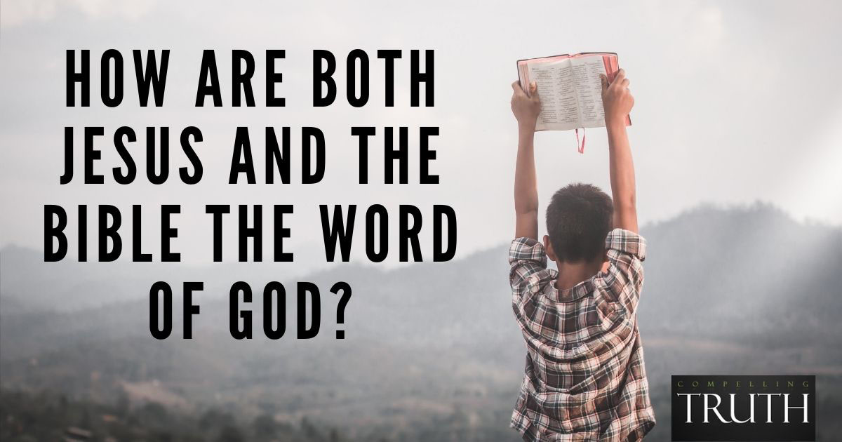 How are both Jesus and the Bible the Word of God?