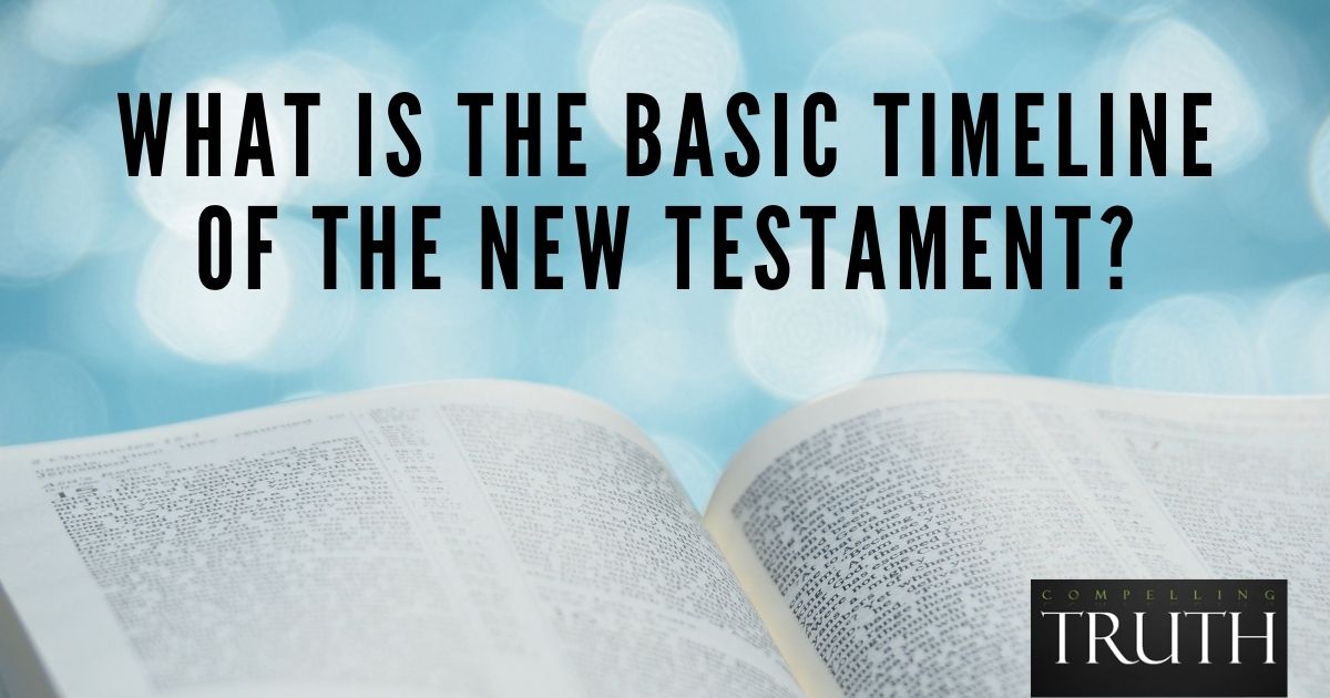 what-is-the-basic-timeline-of-the-new-testament