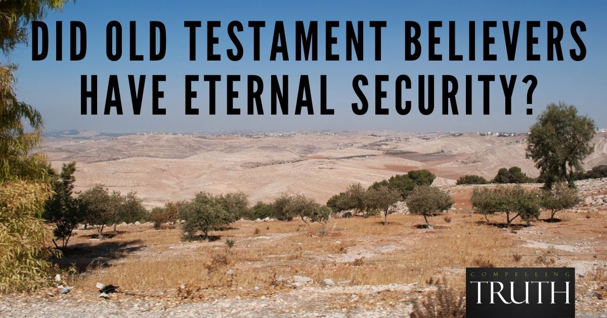 Did Old Testament Believers Have Eternal Security 