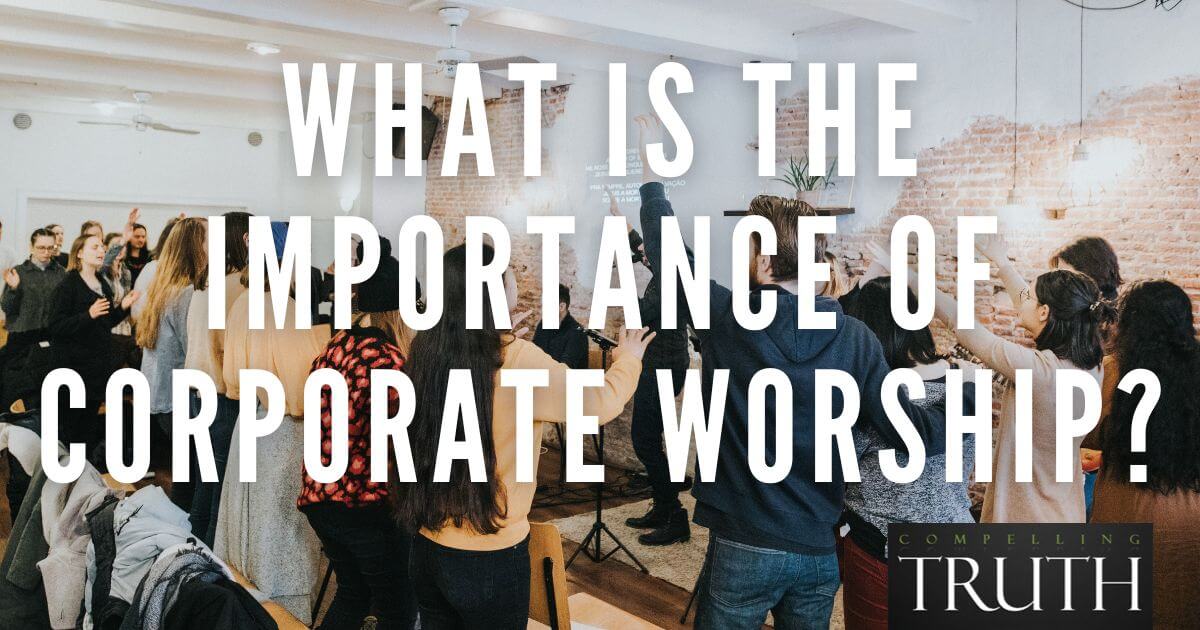 what-is-the-importance-of-corporate-worship