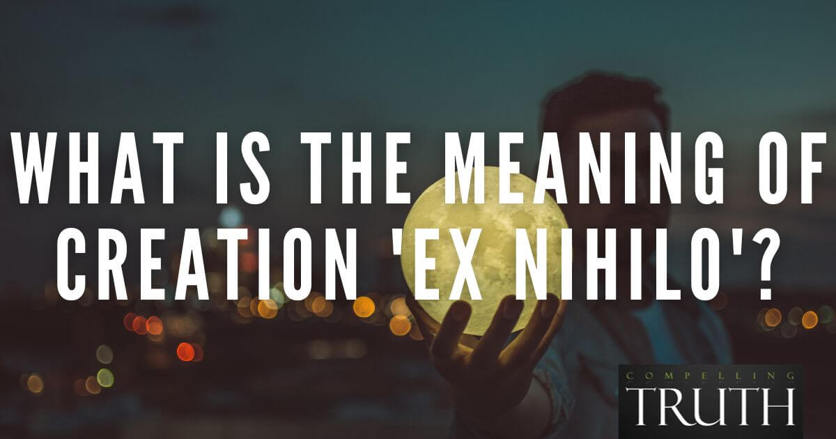 what-is-the-meaning-of-creation-ex-nihilo