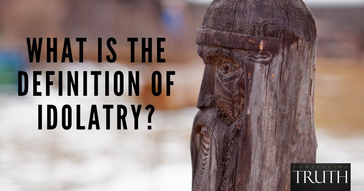 What Is The Definition Of Idolatry 