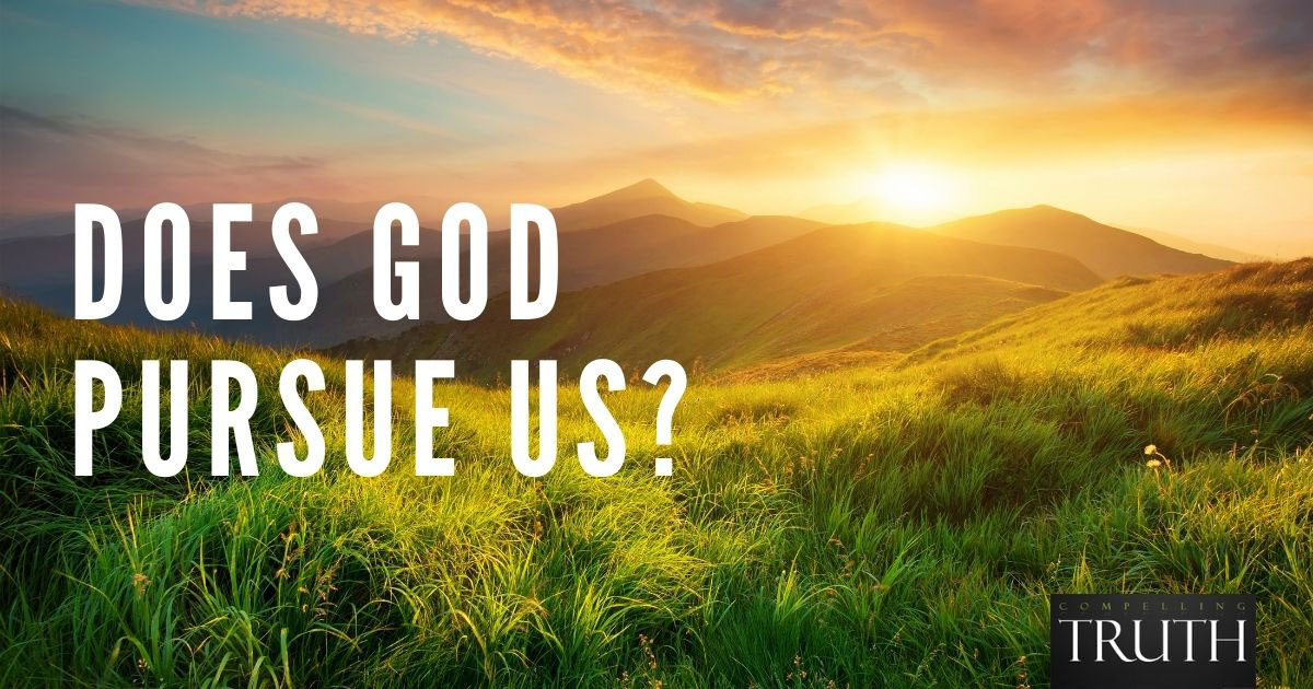 Does God Pursue Us 