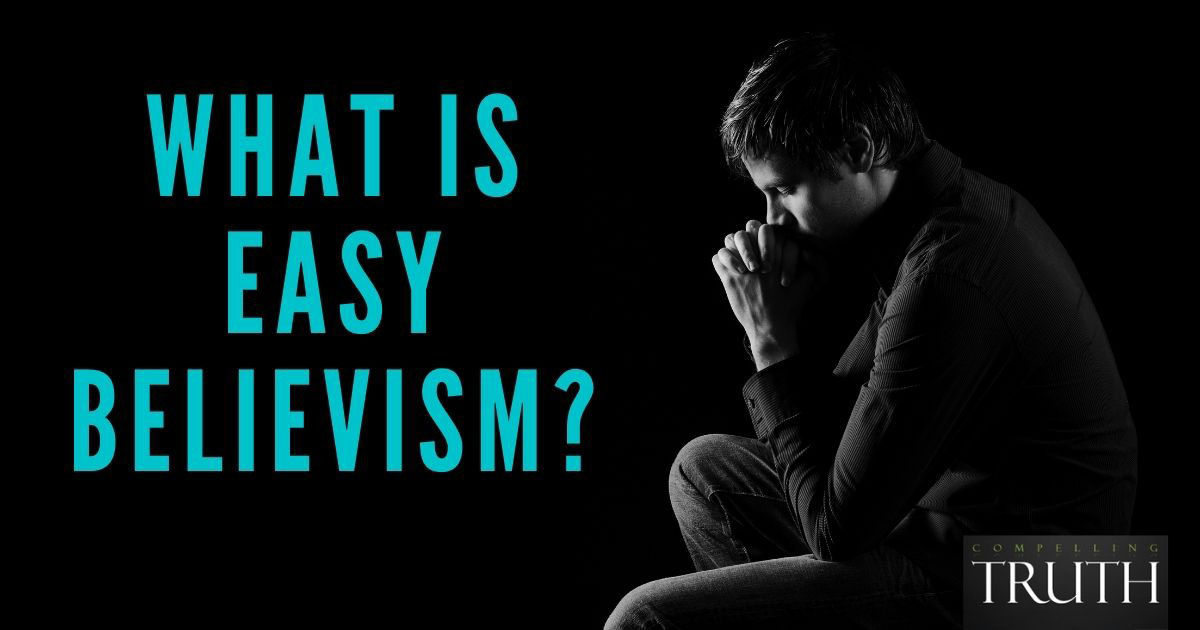 Easy believism What is it?