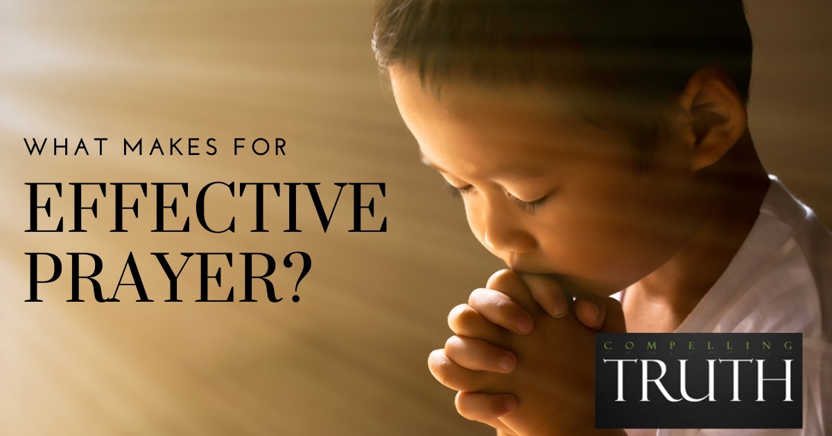 what-makes-for-effective-prayer