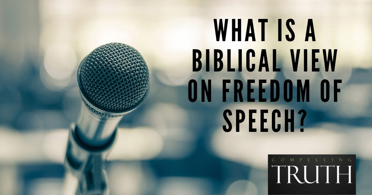 What is a biblical view on freedom of speech?