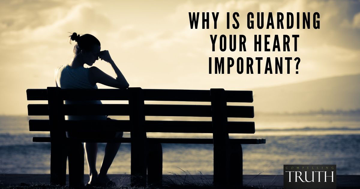 Why is guarding your heart important?