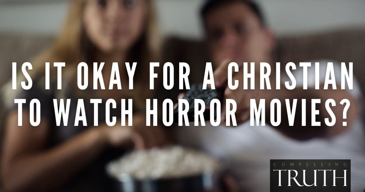 Is it okay for a Christian to watch horror / scary movies?