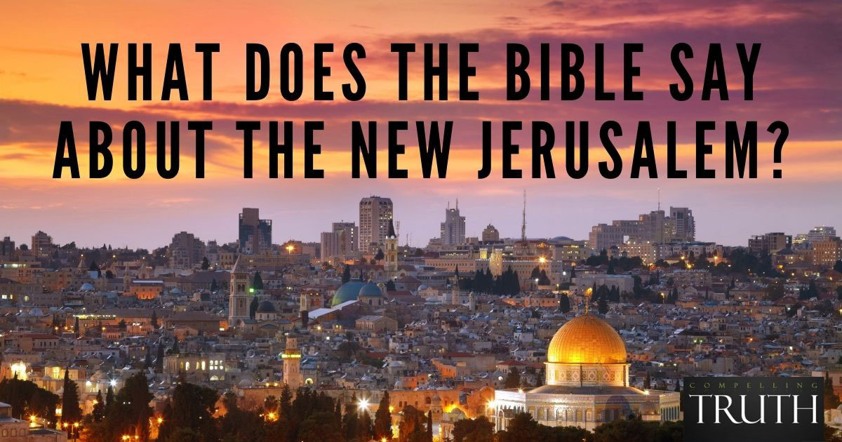 what-does-the-bible-say-about-the-new-jerusalem