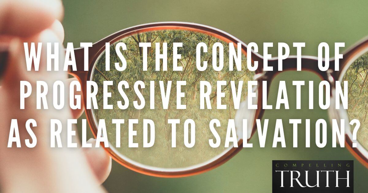 What is the concept of progressive revelation as related to salvation?