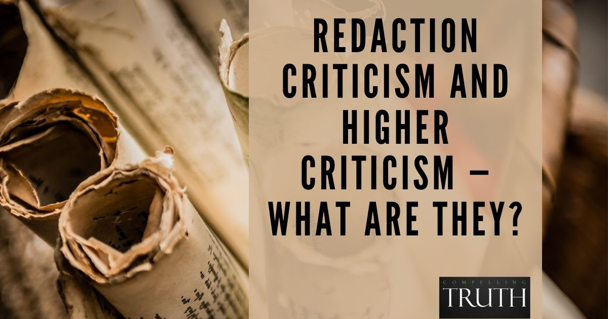 redaction-criticism-and-higher-criticism-what-are-they