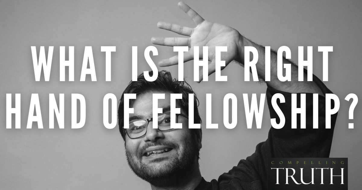 What is the right hand of fellowship (Galatians 29)?