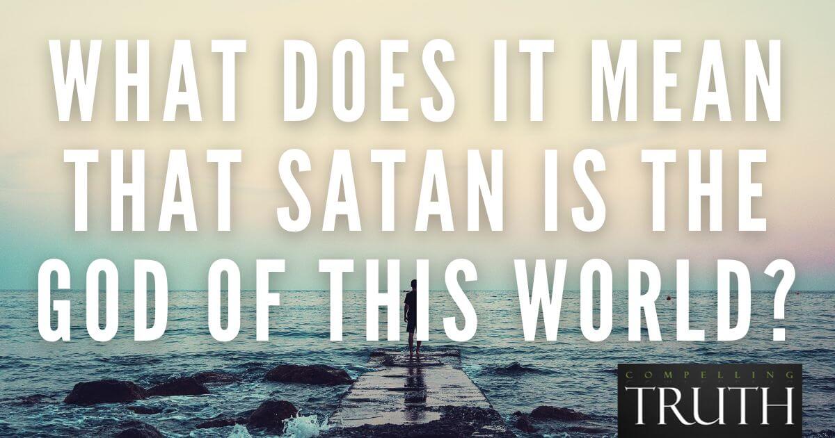 satan is the god of this world king james version