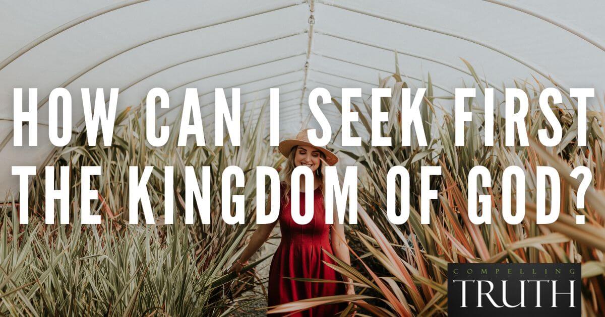 Seek First The Kingdom Of God