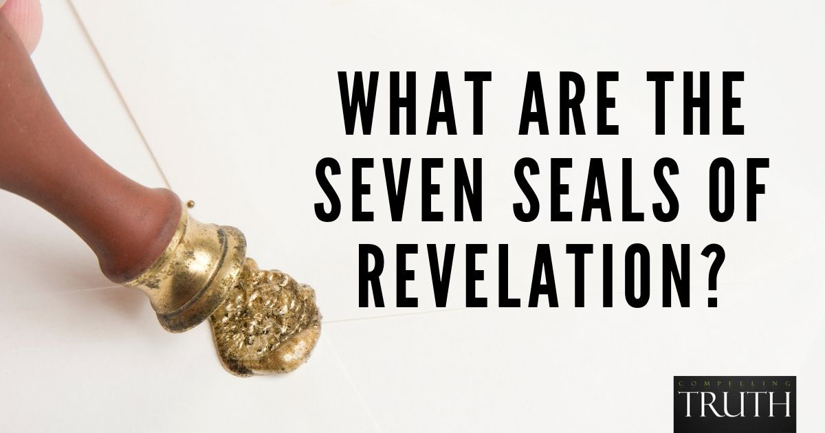 What Are The Seven Seals Of Revelation 