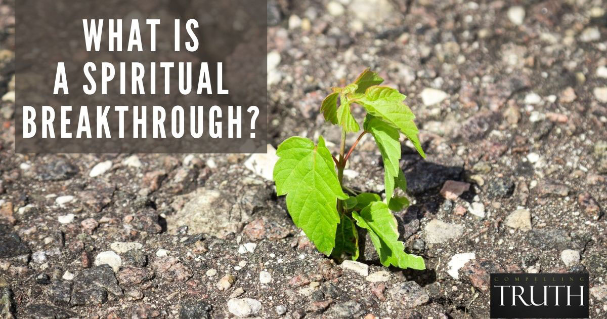  What Is A Spiritual Breakthrough 