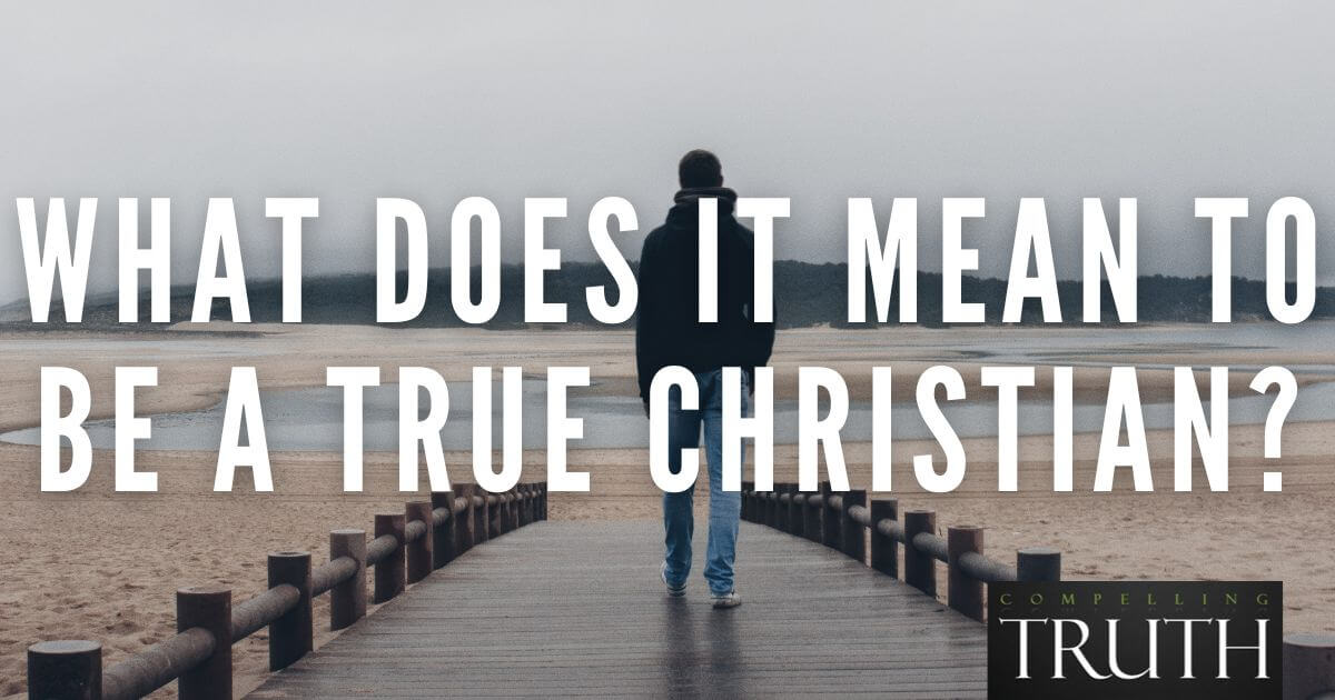 What does it mean to be a true Christian?