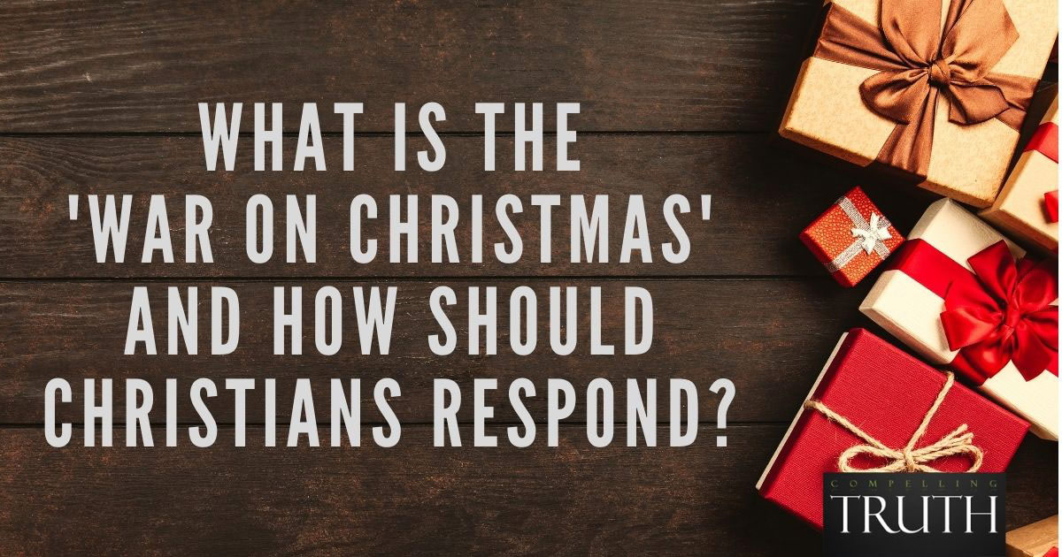 What is the 'War on Christmas' and how should Christians respond?