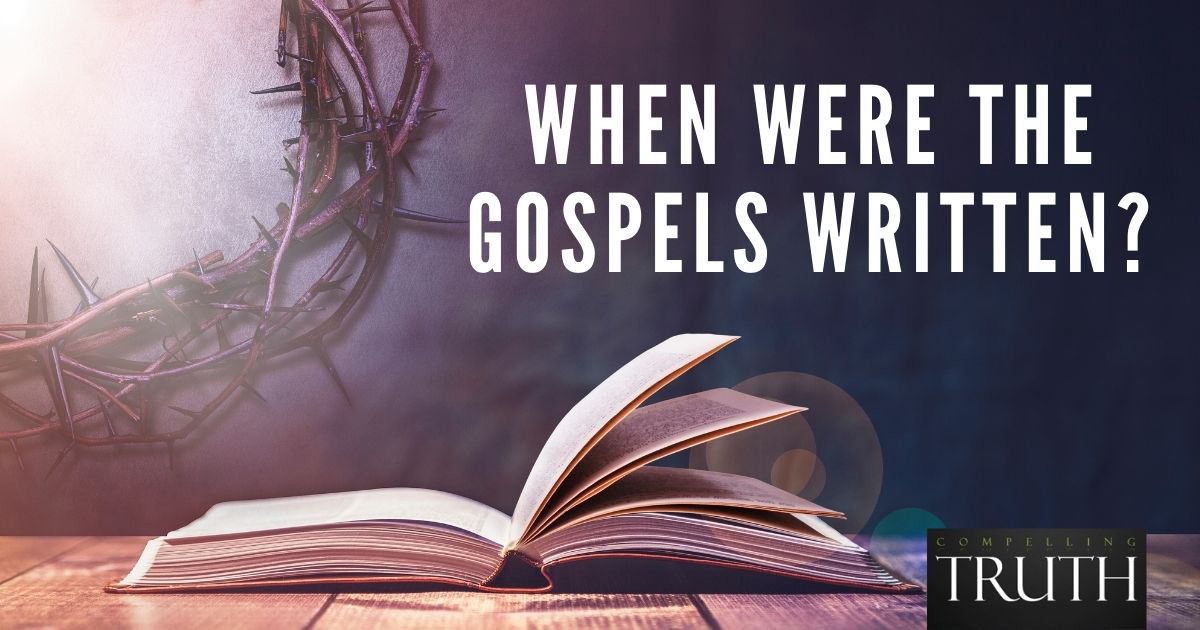 When Were The Gospels Written   When Gospels Written 