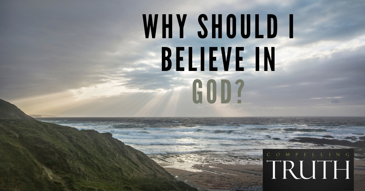 Why Should I Believe In God 