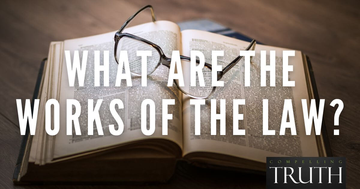 what-are-the-works-of-the-law-romans-3-20-galatians-2-16